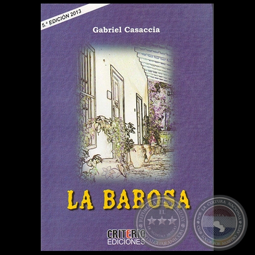 LA BABOSA - 5ta. EDICIN - Autor: GABRIEL CASACCIA - Ao 2013